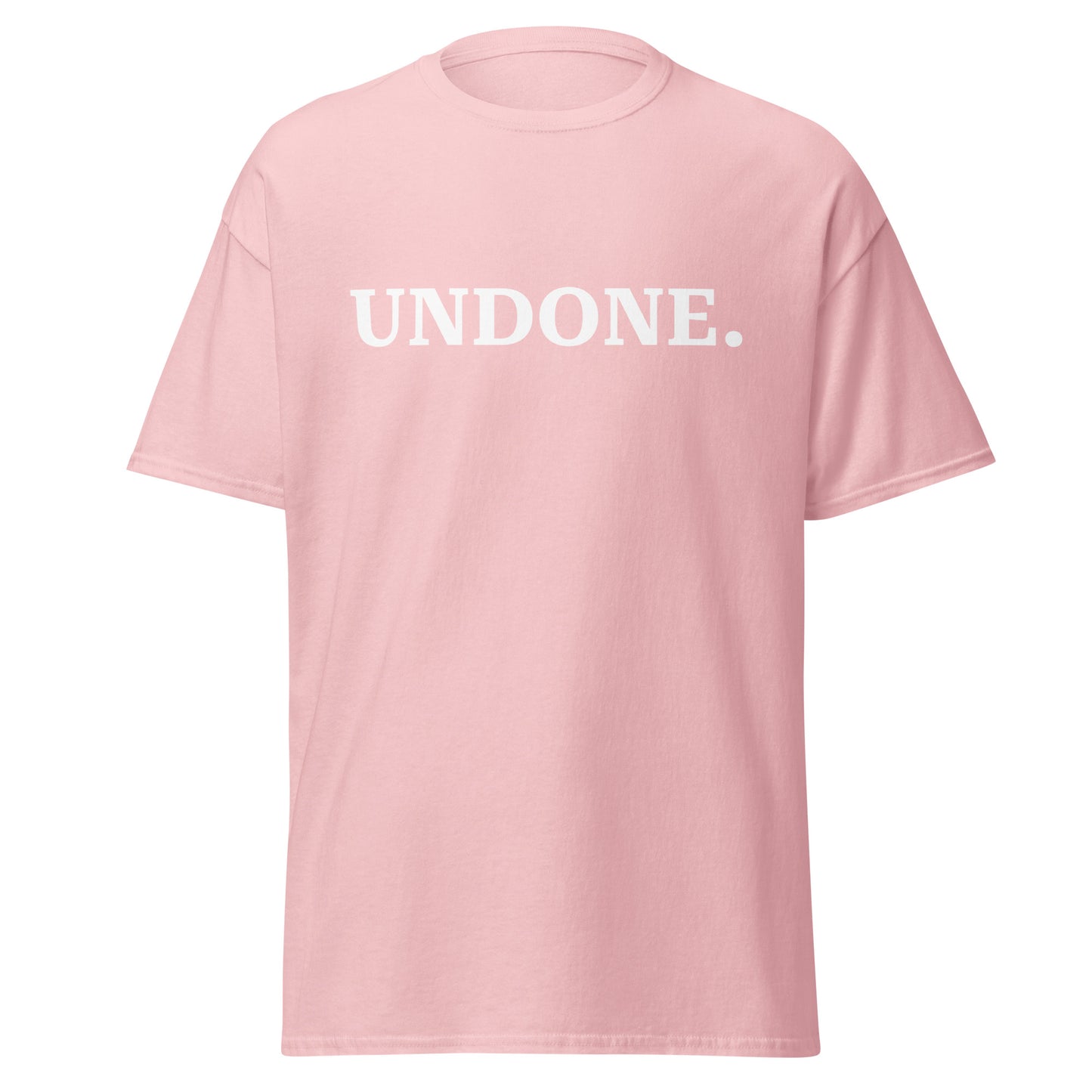 UNDONE. Unisex T-Shirt