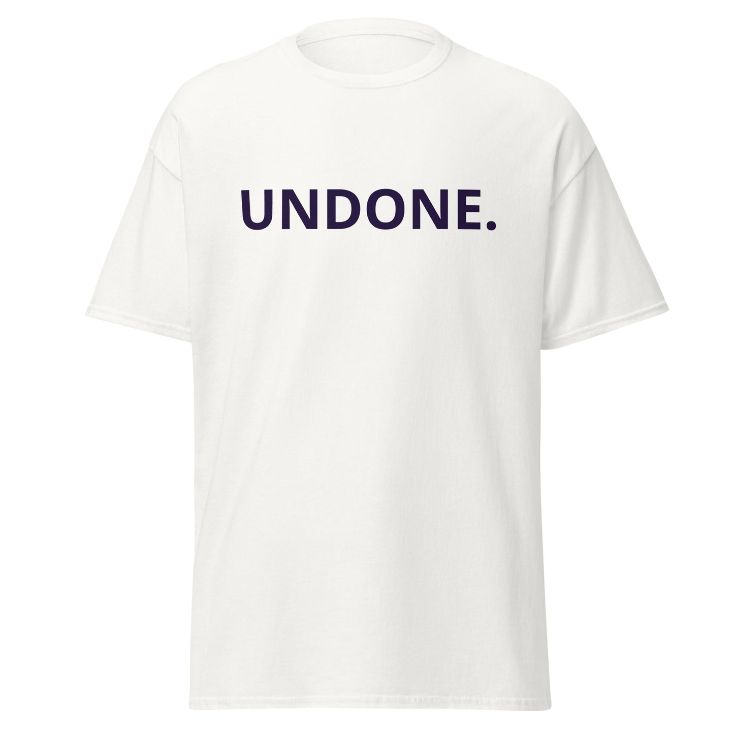 UNDONE. Unisex T-Shirt