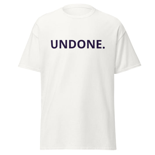 UNDONE. Unisex T-Shirt