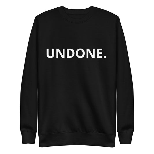 UNDONE. Unisex Sweatshirt